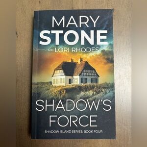 Mary Stone & Lori Rhodes — Shadow's Force (Shadow Island Series Book Four)